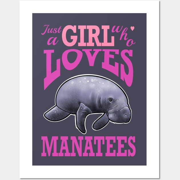 just a girl who loves manatees Wall Art by weilertsen